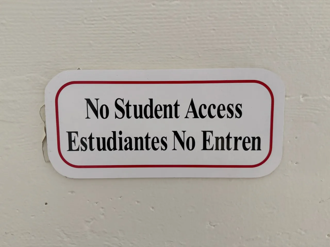 A sign reading "no student access"